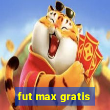 fut max gratis